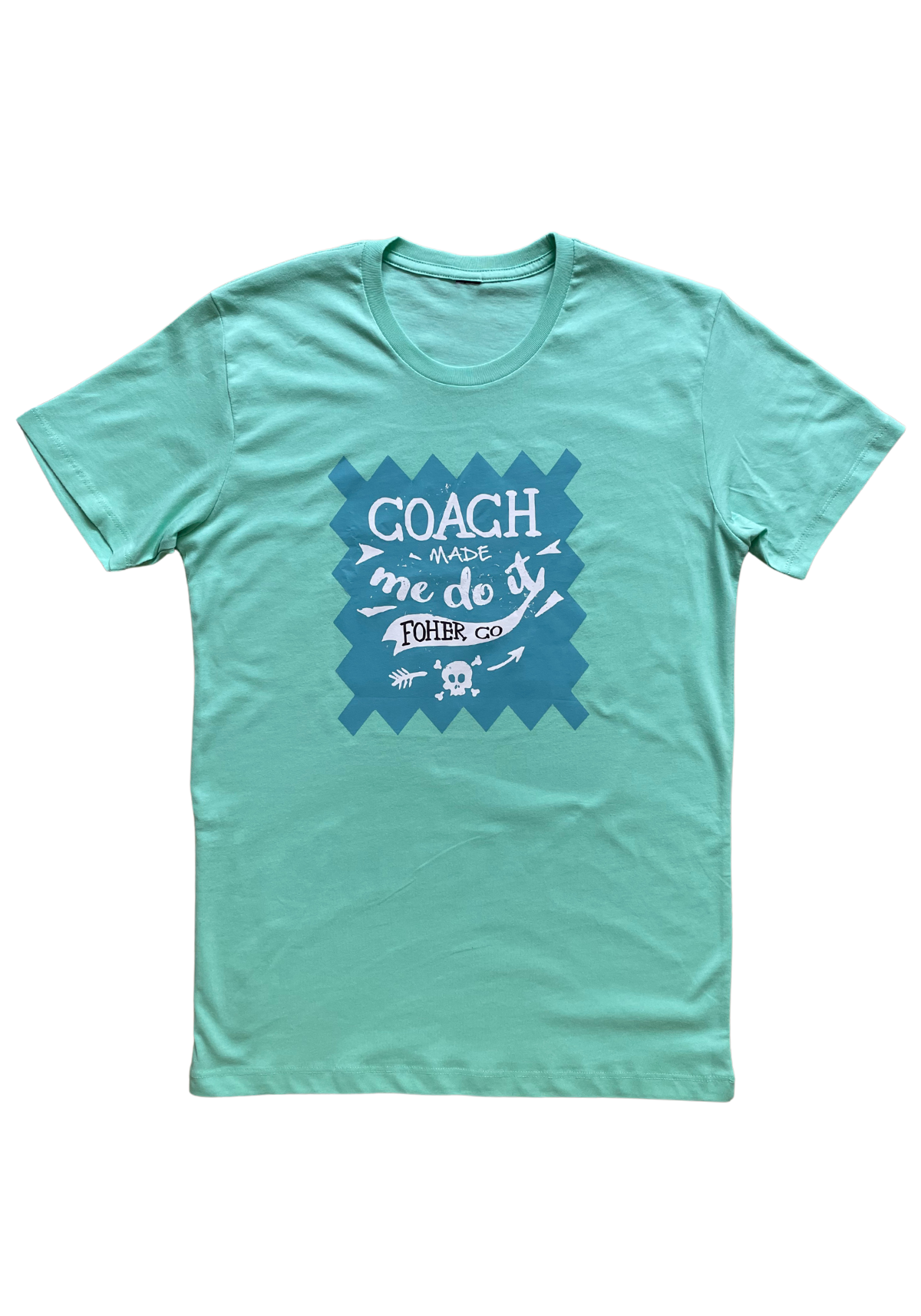 Coach Made Me Do It Tee