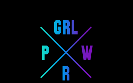 GRL PWR = No Limits!